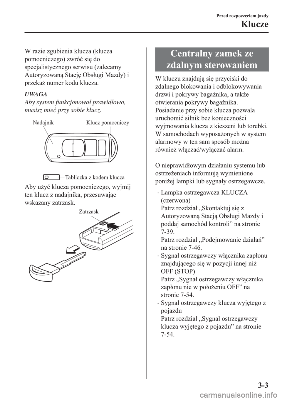 MAZDA MODEL 2 2019  Instrukcja Obsługi (in Polish) �:��U�D�]�L�H��]�J�X�E�L�H�Q�L�D��N�O�X�F�]�D���N�O�X�F�]�D
�S�R�P�R�F�Q�L�F�]�H�J�R���]�Z�U�y�