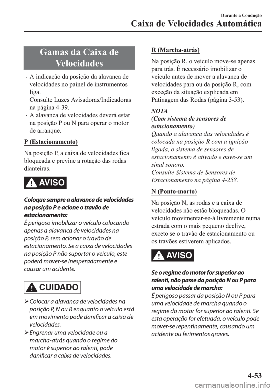 MAZDA MODEL 2 2019  Manual do proprietário (in Portuguese) �*�D�P�D�V��G�D��&�D�L�[�D��G�H
�9�H�O�R�F�L�G�D�G�H�V
�x�$��L�Q�G�L�F�D�o�m�R��G�D��S�R�V�L�o�m�R��G�D��D�O�D�Y�D�Q�F�D��G�H
�Y�H�O�R�F�L�G�D�G�H�V��Q�R��S�D�L�Q�H�O��G�H��L�Q�V�W�U�X�P�