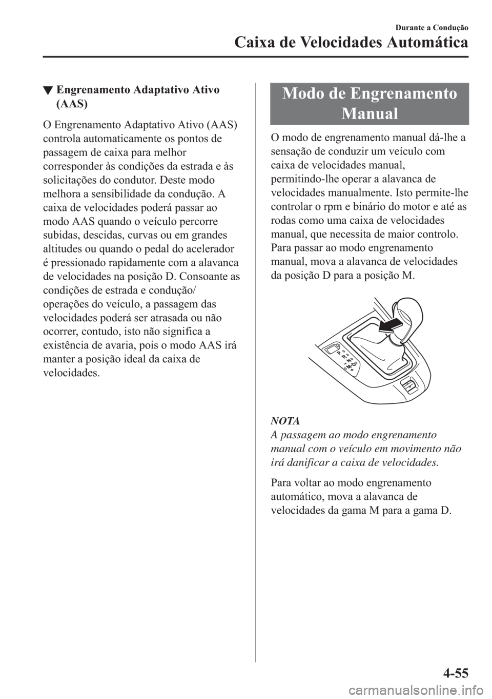 MAZDA MODEL 2 2019  Manual do proprietário (in Portuguese) ▼�(�Q�J�U�H�Q�D�P�H�Q�W�R��$�G�D�S�W�D�W�L�Y�R��$�W�L�Y�R
��$�$�6�
�2��(�Q�J�U�H�Q�D�P�H�Q�W�R��$�G�D�S�W�D�W�L�Y�R��$�W�L�Y�R���$�$�6�
�F�R�Q�W�U�R�O�D��D�X�W�R�P�D�W�L�F�D�P�H�Q�W�H��R