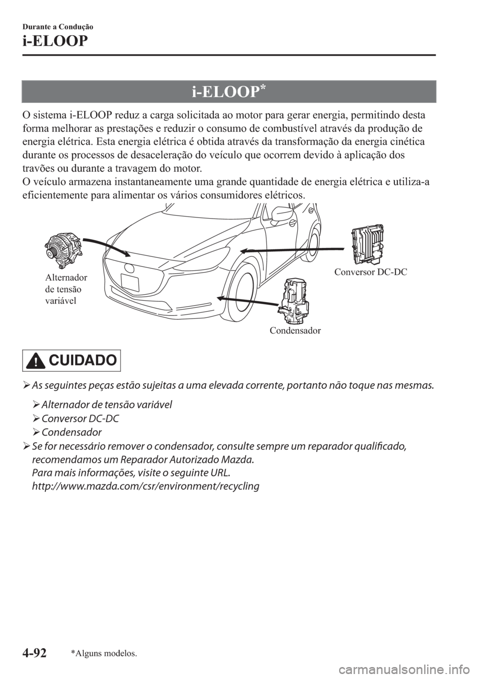 MAZDA MODEL 2 2019  Manual do proprietário (in Portuguese) �L��(�/�2�2�3�
�2��V�L�V�W�H�P�D��L��(�/�2�2�3��U�H�G�X�]��D��F�D�U�J�D��V�R�O�L�F�L�W�D�G�D��D�R��P�R�W�R�U��S�D�U�D��J�H�U�D�U��H�Q�H�U�J�L�D���S�H�U�P�L�W�L�Q�G�R��G�H�V�W�D
�I�R�U