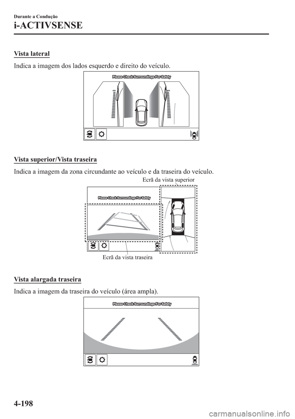 MAZDA MODEL 2 2019  Manual do proprietário (in Portuguese) �9�L�V�W�D��O�D�W�H�U�D�O
�,�Q�G�L�F�D��D��L�P�D�J�H�P��G�R�V��O�D�G�R�V��H�V�T�X�H�U�G�R��H��G�L�U�H�L�W�R��G�R��Y�H�t�F�X�O�R�
�
�9�L�V�W�D��V�X�S�H�U�L�R�U��9�L�V�W�D��W�U�D�V�H�L�U�