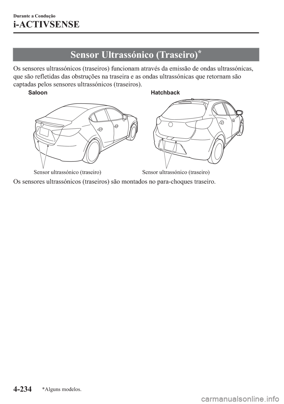 MAZDA MODEL 2 2019  Manual do proprietário (in Portuguese) �6�H�Q�V�R�U��8�O�W�U�D�V�V�y�Q�L�F�R���7�U�D�V�H�L�U�R��
�2�V��V�H�Q�V�R�U�H�V��X�O�W�U�D�V�V�y�Q�L�F�R�V���W�U�D�V�H�L�U�R�V���I�X�Q�F�L�R�Q�D�P��D�W�U�D�Y�p�V��G�D��H�P�L�V�V�m�R��G�