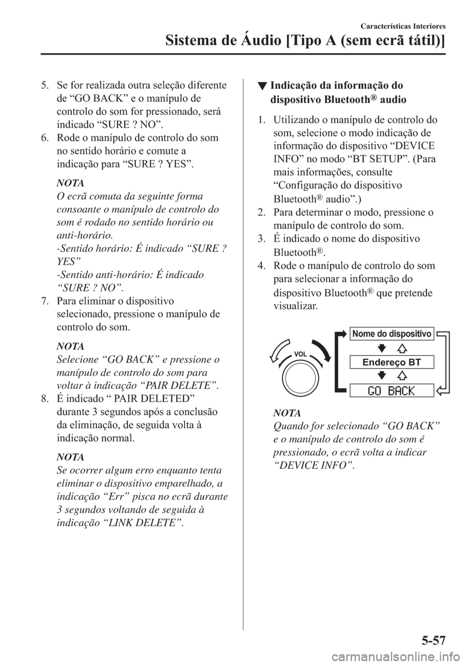 MAZDA MODEL 2 2019  Manual do proprietário (in Portuguese) �� �6�H��I�R�U��U�H�D�O�L�]�D�G�D��R�X�W�U�D��V�H�O�H�o�m�R��G�L�I�H�U�H�Q�W�H
�G�H��