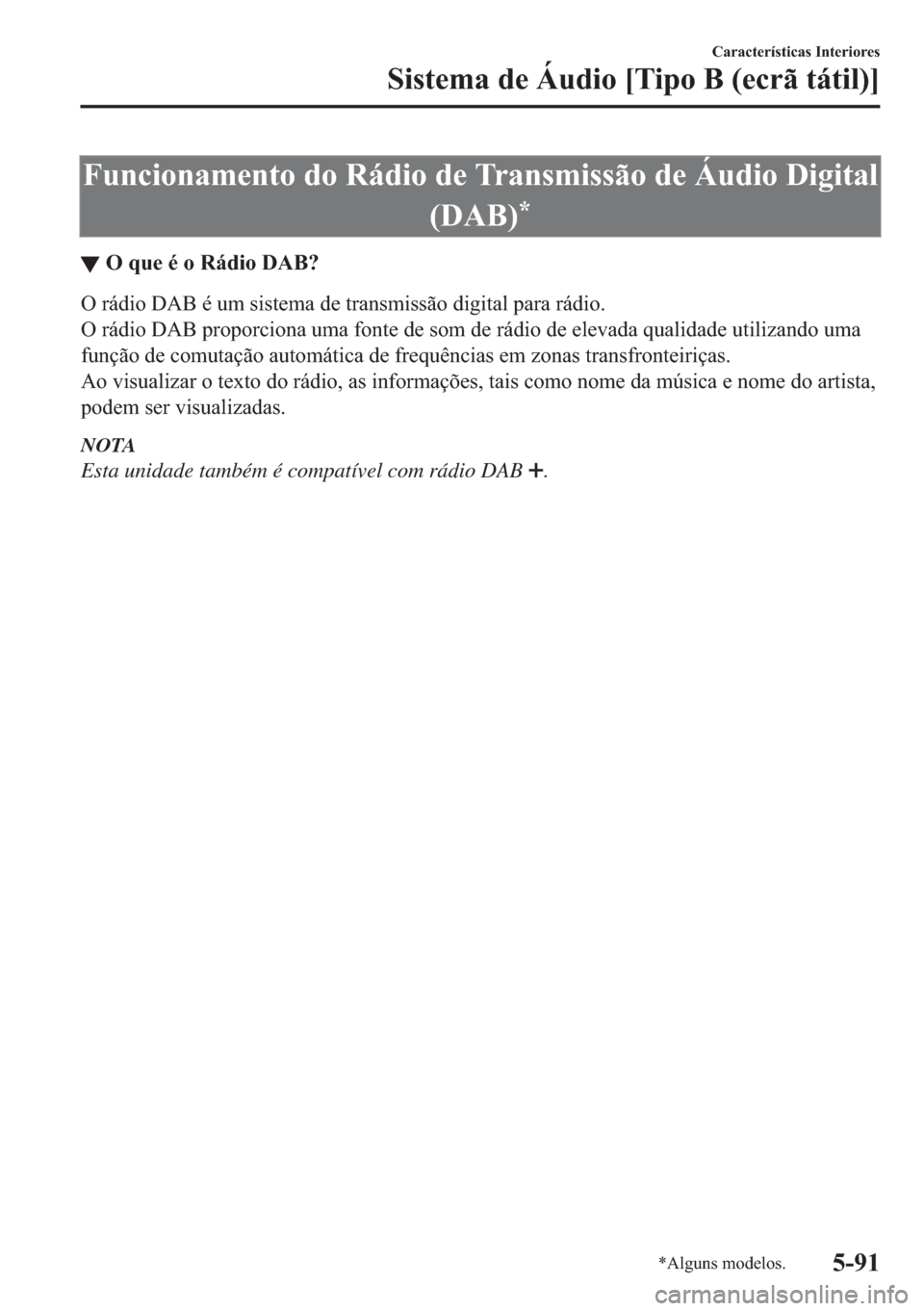 MAZDA MODEL 2 2019  Manual do proprietário (in Portuguese) �)�X�Q�F�L�R�Q�D�P�H�Q�W�R��G�R��5�i�G�L�R��G�H��7�U�D�Q�V�P�L�V�V�m�R��G�H��