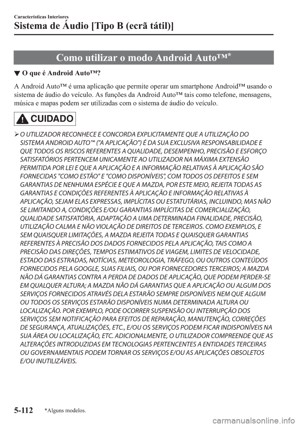MAZDA MODEL 2 2019  Manual do proprietário (in Portuguese) �&�R�P�R��X�W�L�O�L�]�D�U��R��P�R�G�R��$�Q�G�U�R�L�G��$�X�W�R�