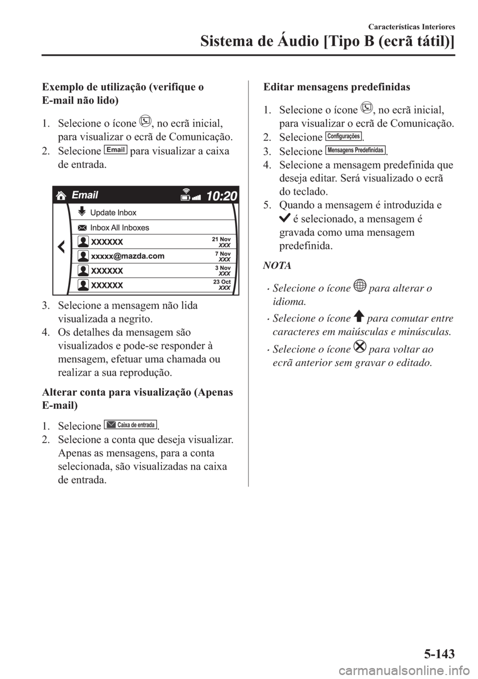 MAZDA MODEL 2 2019  Manual do proprietário (in Portuguese) �(�[�H�P�S�O�R��G�H��X�W�L�O�L�]�D�o�m�R���Y�H�U�L�I�L�T�X�H��R
�(��P�D�L�O��Q�m�R��O�L�G�R�
�� �6�H�O�H�F�L�R�Q�H��R��t�F�R�Q�H�
���Q�R��H�F�U�m��L�Q�L�F�L�D�O�
�S�D�U�D��Y�L�V�X�