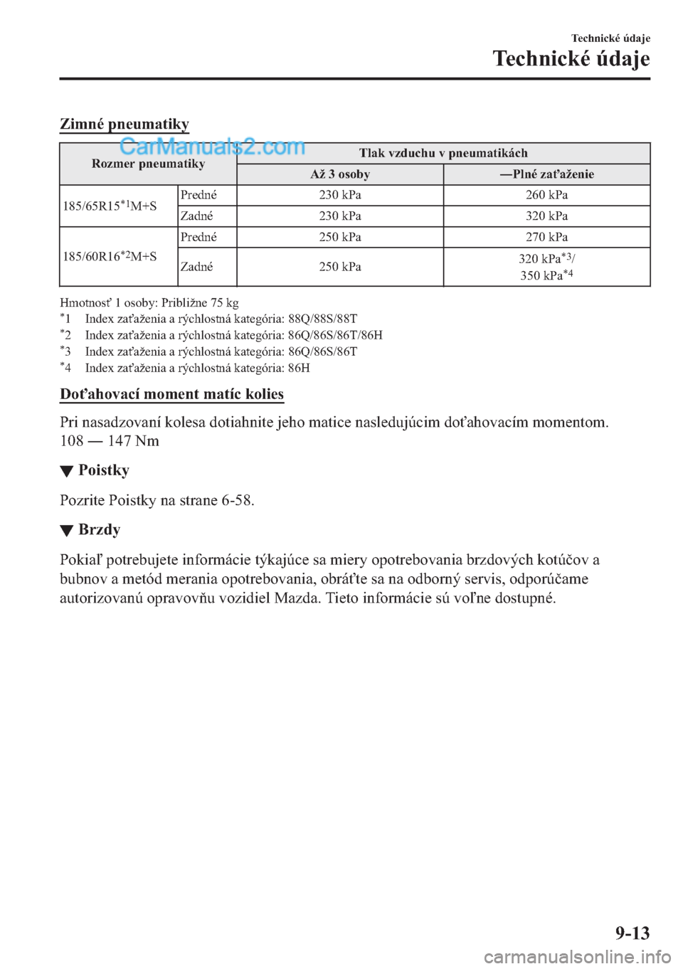 MAZDA MODEL 2 2019  Užívateľská príručka (in Slovak) �=�L�P�Q�p��S�Q�H�X�P�D�W�L�N�\
�5�R�]�P�H�U��S�Q�H�X�P�D�W�L�N�\�7�O�D�N��Y�]�G�X�F�K�X��Y��S�Q�H�X�P�D�W�L�N�i�F�K
�$�