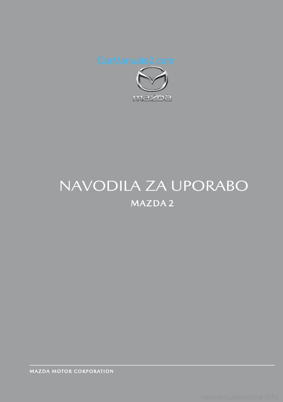 MAZDA MODEL 2 2019  Priročnik za lastnika (in Slovenian) NAVODILA ZA UPORABO  