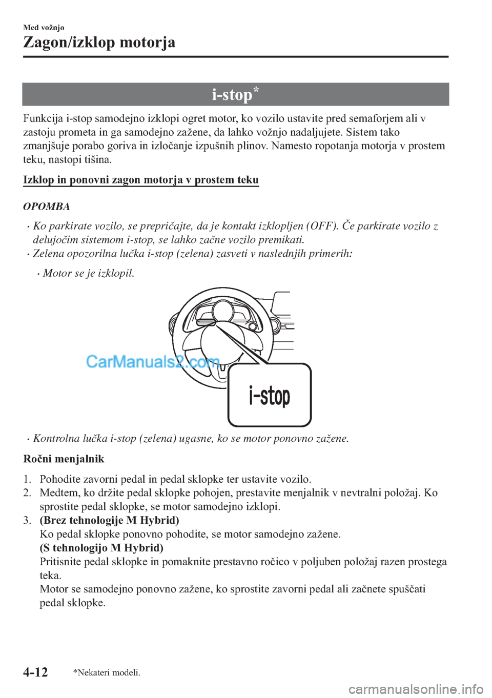 MAZDA MODEL 2 2019  Priročnik za lastnika (in Slovenian) �L��V�W�R�S�
�)�X�Q�N�F�L�M�D��L��V�W�R�S��V�D�P�R�G�H�M�Q�R��L�]�N�O�R�S�L��R�J�U�H�W��P�R�W�R�U���N�R��Y�R�]�L�O�R��X�V�W�D�Y�L�W�H��S�U�H�G��V�H�P�D�I�R�U�M�H�P��D�O�L��Y
�]�D�V�W�R