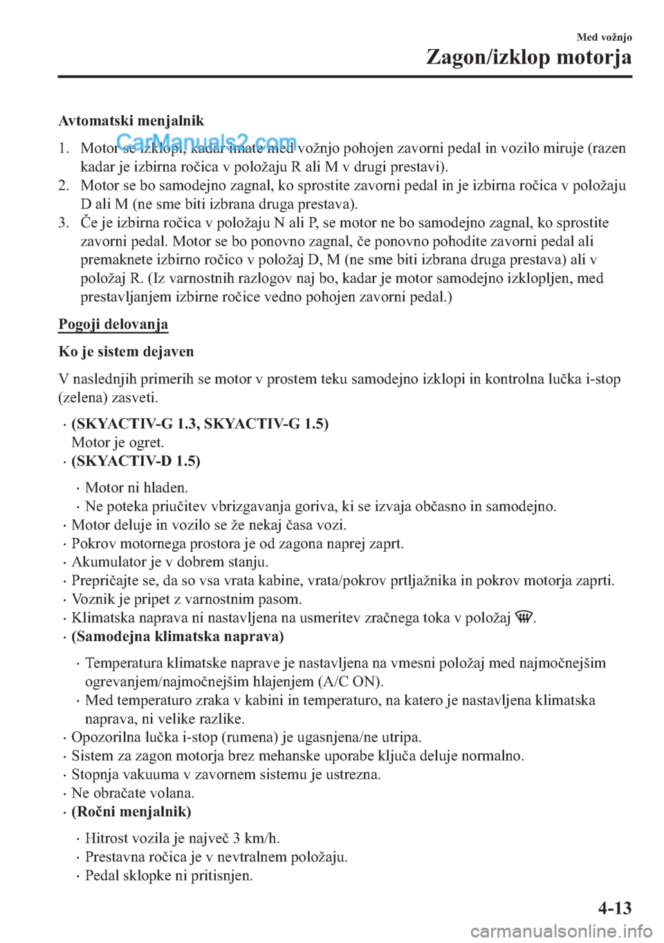 MAZDA MODEL 2 2019  Priročnik za lastnika (in Slovenian) �$�Y�W�R�P�D�W�V�N�L��P�H�Q�M�D�O�Q�L�N
�� �0�R�W�R�U��V�H��L�]�N�O�R�S�L���N�D�G�D�U��L�P�D�W�H��P�H�G��Y�R�