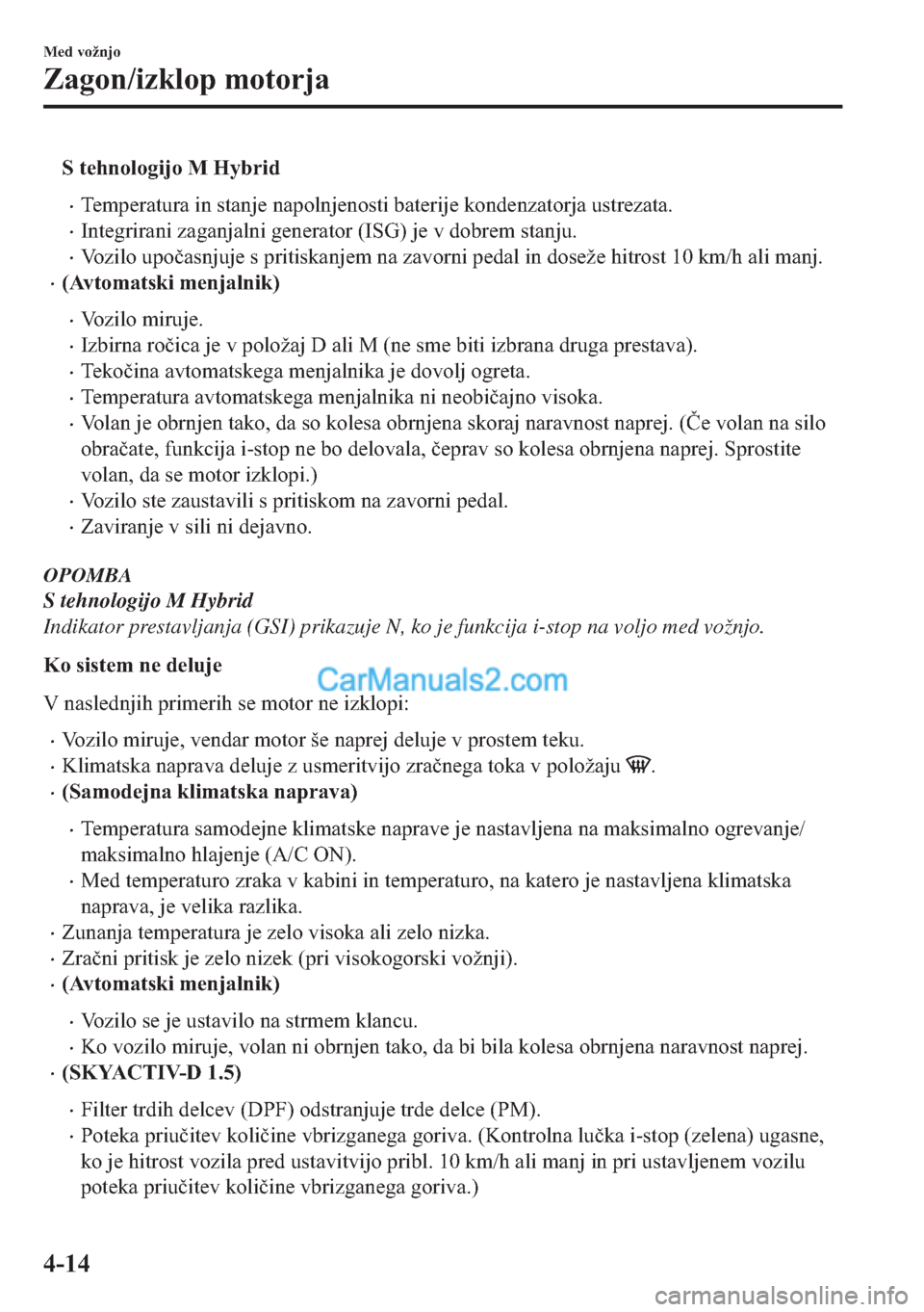 MAZDA MODEL 2 2019  Priročnik za lastnika (in Slovenian) �6��W�H�K�Q�R�O�R�J�L�M�R��0��+�\�E�U�L�G
�x�7�H�P�S�H�U�D�W�X�U�D��L�Q��V�W�D�Q�M�H��Q�D�S�R�O�Q�M�H�Q�R�V�W�L��E�D�W�H�U�L�M�H��N�R�Q�G�H�Q�]�D�W�R�U�M�D��X�V�W�U�H�]�D�W�D�
�x�,�Q�W�H�J�U