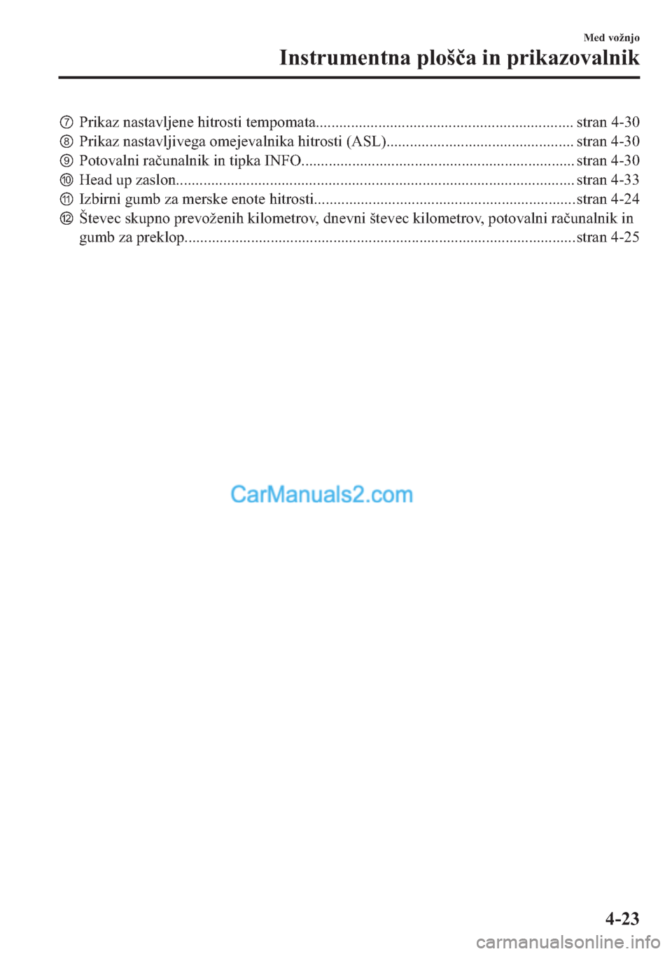 MAZDA MODEL 2 2019  Priročnik za lastnika (in Slovenian) v�3�U�L�N�D�]��Q�D�V�W�D�Y�O�M�H�Q�H��K�L�W�U�R�V�W�L��W�H�P�S�R�P�D�W�D��������������������������������������������������������������