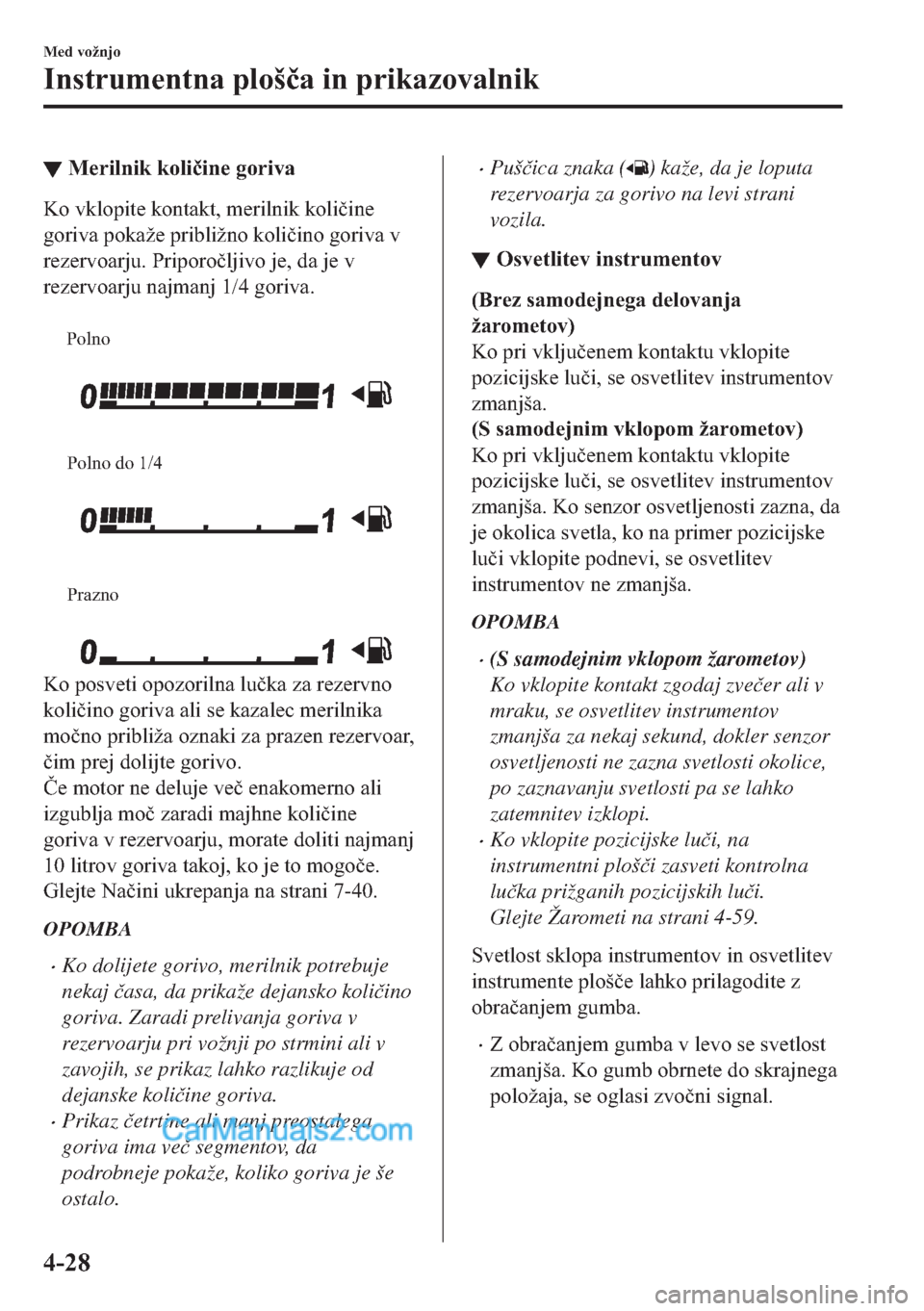 MAZDA MODEL 2 2019  Priročnik za lastnika (in Slovenian) ▼�0�H�U�L�O�Q�L�N��N�R�O�L�