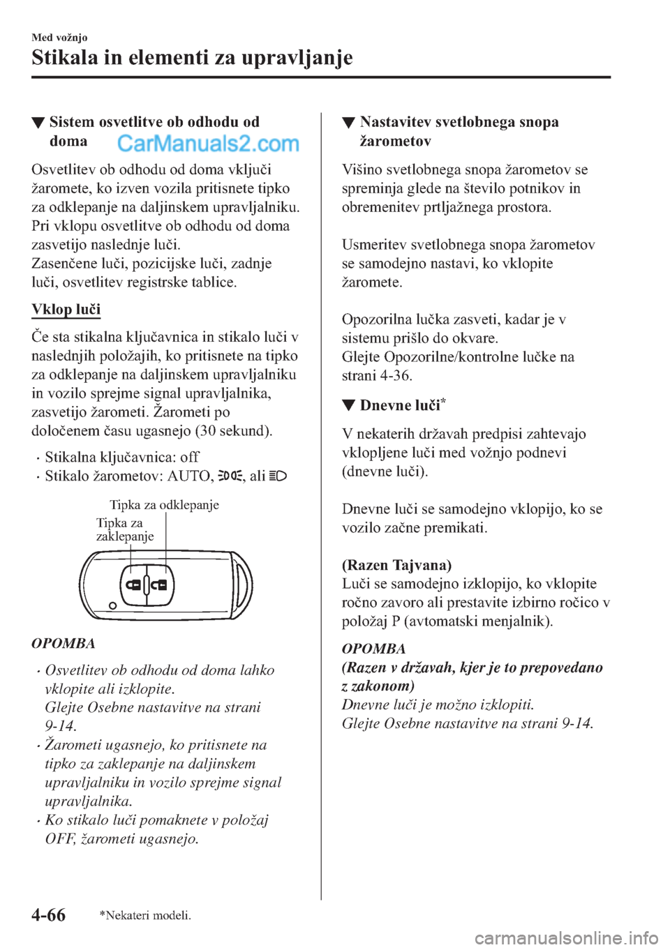 MAZDA MODEL 2 2019  Priročnik za lastnika (in Slovenian) ▼�6�L�V�W�H�P��R�V�Y�H�W�O�L�W�Y�H��R�E��R�G�K�R�G�X��R�G
�G�R�P�D
�2�V�Y�H�W�O�L�W�H�Y��R�E��R�G�K�R�G�X��R�G��G�R�P�D��Y�N�O�M�X�