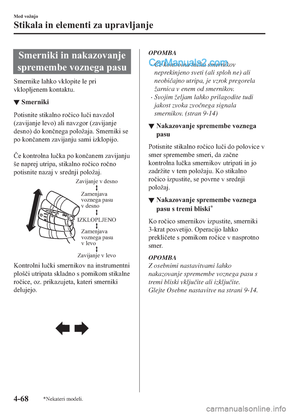 MAZDA MODEL 2 2019  Priročnik za lastnika (in Slovenian) �6�P�H�U�Q�L�N�L��L�Q��Q�D�N�D�]�R�Y�D�Q�M�H
�V�S�U�H�P�H�P�E�H��Y�R�]�Q�H�J�D��S�D�V�X
�6�P�H�U�Q�L�N�H��O�D�K�N�R��Y�N�O�R�S�L�W�H��O�H��S�U�L
�Y�N�O�R�S�O�M�H�Q�H�P��N�R�Q�W�D�N�W�X�
▼�