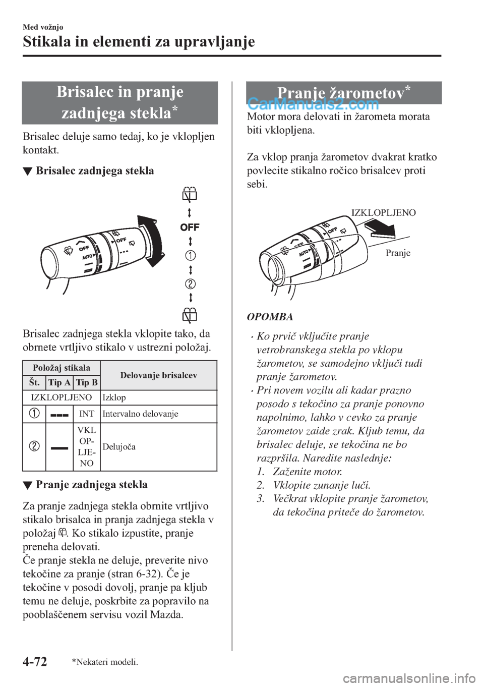 MAZDA MODEL 2 2019  Priročnik za lastnika (in Slovenian) �%�U�L�V�D�O�H�F��L�Q��S�U�D�Q�M�H
�]�D�G�Q�M�H�J�D��V�W�H�N�O�D
�
�%�U�L�V�D�O�H�F��G�H�O�X�M�H��V�D�P�R��W�H�G�D�M���N�R��M�H��Y�N�O�R�S�O�M�H�Q
�N�R�Q�W�D�N�W�
▼�%�U�L�V�D�O�H�F��]�D