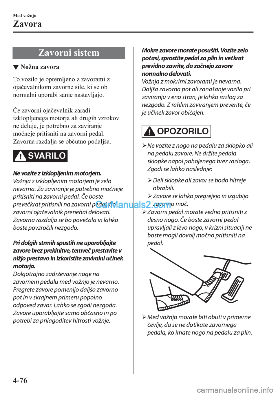 MAZDA MODEL 2 2019  Priročnik za lastnika (in Slovenian) �=�D�Y�R�U�Q�L��V�L�V�W�H�P
▼�1�R�