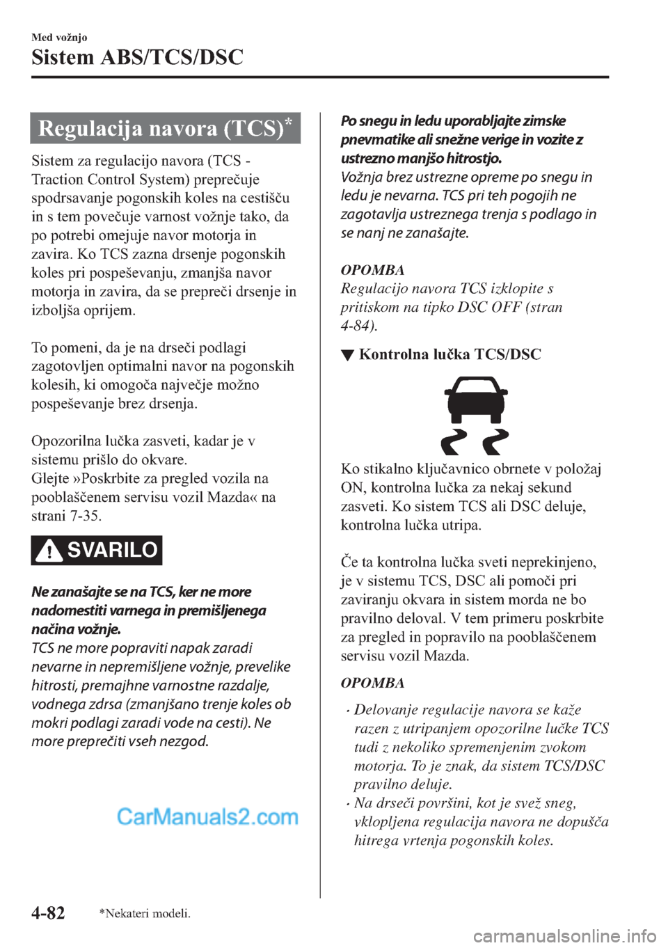 MAZDA MODEL 2 2019  Priročnik za lastnika (in Slovenian) �5�H�J�X�O�D�F�L�M�D��Q�D�Y�R�U�D���7�&�6��
�6�L�V�W�H�P��]�D��U�H�J�X�O�D�F�L�M�R��Q�D�Y�R�U�D���7�&�6��
�7�U�D�F�W�L�R�Q��&�R�Q�W�U�R�O��6�\�V�W�H�P���S�U�H�S�U�H�