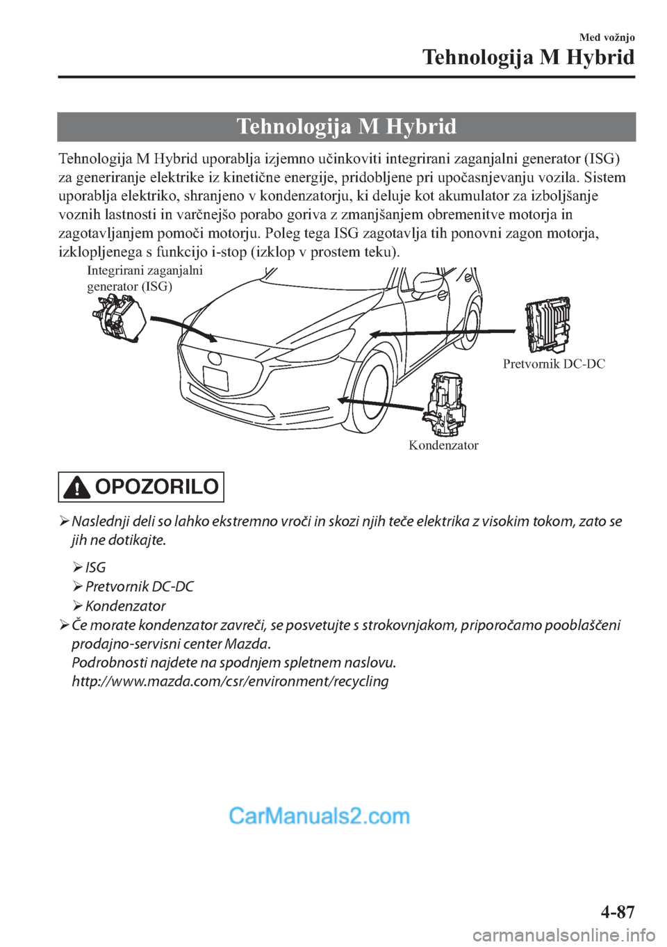 MAZDA MODEL 2 2019  Priročnik za lastnika (in Slovenian) �7�H�K�Q�R�O�R�J�L�M�D��0��+�\�E�U�L�G
�7�H�K�Q�R�O�R�J�L�M�D��0��+�\�E�U�L�G��X�S�R�U�D�E�O�M�D��L�]�M�H�P�Q�R��X�