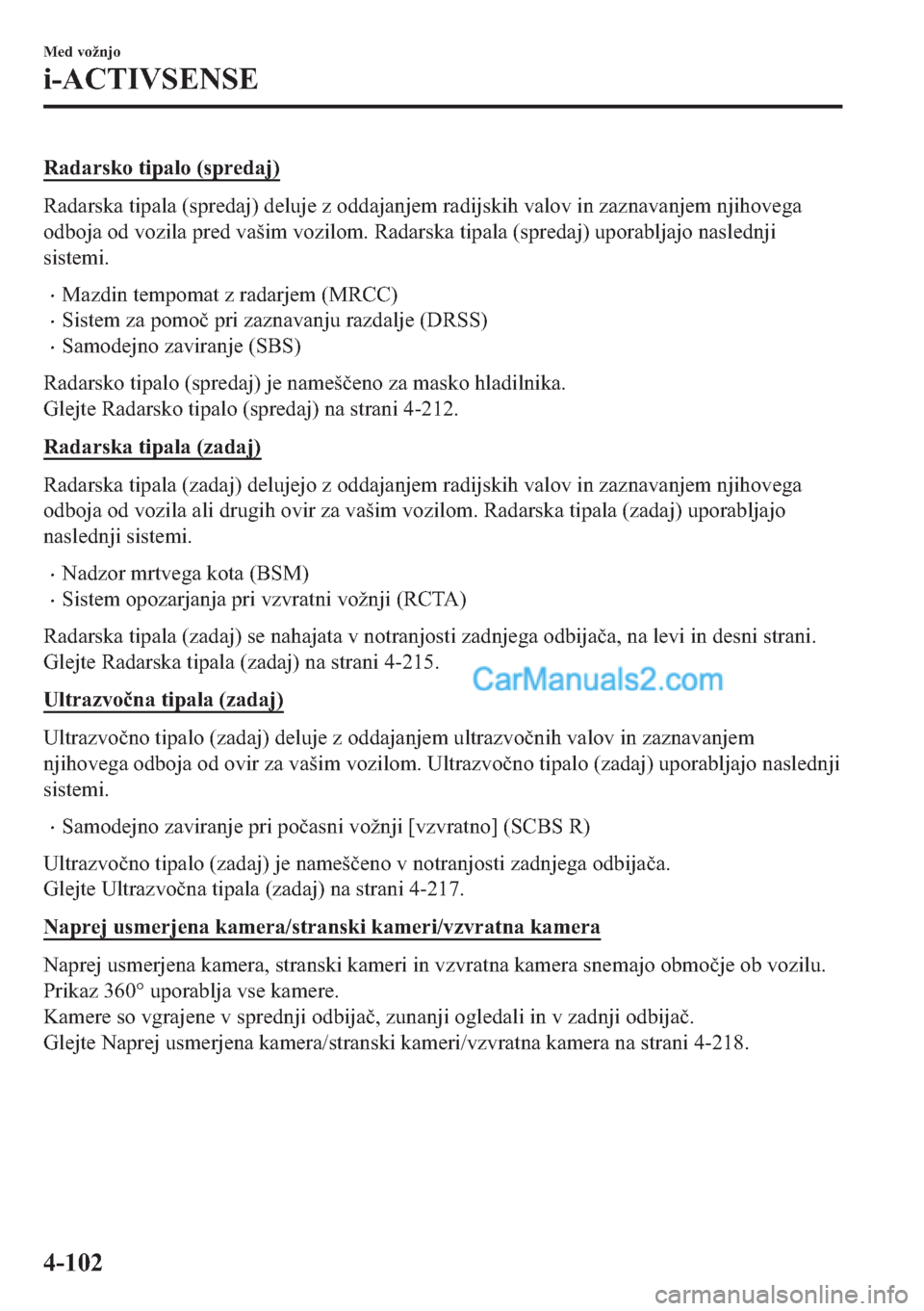 MAZDA MODEL 2 2019  Priročnik za lastnika (in Slovenian) �5�D�G�D�U�V�N�R��W�L�S�D�O�R���V�S�U�H�G�D�M�
�5�D�G�D�U�V�N�D��W�L�S�D�O�D���V�S�U�H�G�D�M���G�H�O�X�M�H��]��R�G�G�D�M�D�Q�M�H�P��U�D�G�L�M�V�N�L�K��Y�D�O�R�Y��L�Q��]�D�]�Q�D�Y�D�Q�M�
