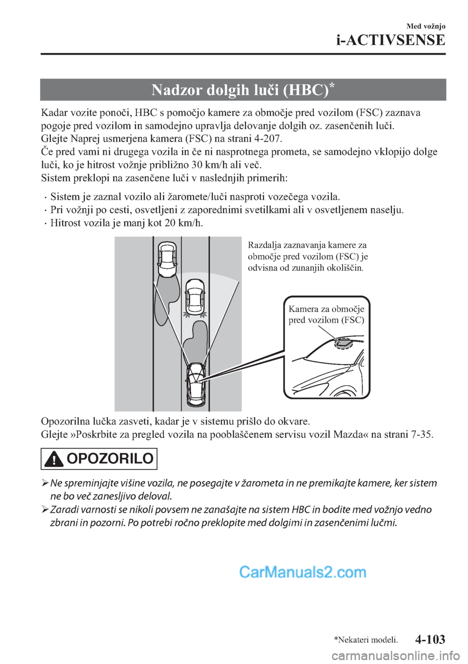 MAZDA MODEL 2 2019  Priročnik za lastnika (in Slovenian) �1�D�G�]�R�U��G�R�O�J�L�K��O�X�þ�L���+�%�&��
�.�D�G�D�U��Y�R�]�L�W�H��S�R�Q�R�