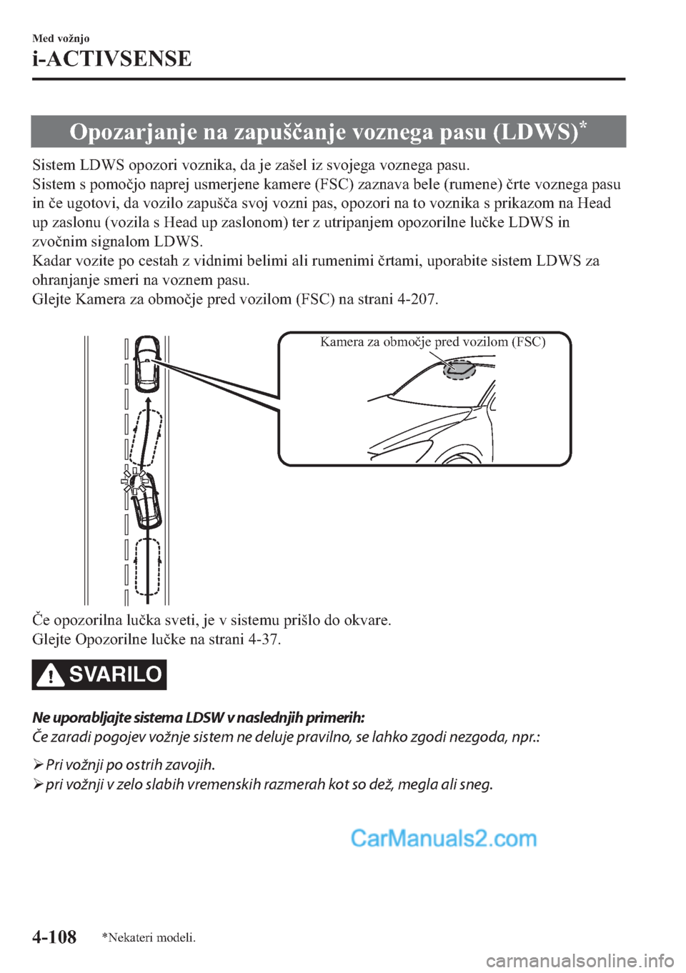 MAZDA MODEL 2 2019  Priročnik za lastnika (in Slovenian) �2�S�R�]�D�U�M�D�Q�M�H��Q�D��]�D�S�X�ã�þ�D�Q�M�H��Y�R�]�Q�H�J�D��S�D�V�X���/��:�6��
�6�L�V�W�H�P��/��:�6��R�S�R�]�R�U�L��Y�R�]�Q�L�N�D���G�D��M�H��]�D�