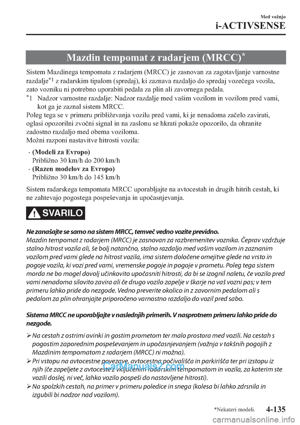 MAZDA MODEL 2 2019  Priročnik za lastnika (in Slovenian) �0�D�]�G�L�Q��W�H�P�S�R�P�D�W��]��U�D�G�D�U�M�H�P���0�5�&�&��
�6�L�V�W�H�P��0�D�]�G�L�Q�H�J�D��W�H�P�S�R�P�D�W�D��]��U�D�G�D�U�M�H�P���0�5�&�&���M�H��]�D�V�Q�R�Y�D�Q��]�D��]�D�J�R�W�