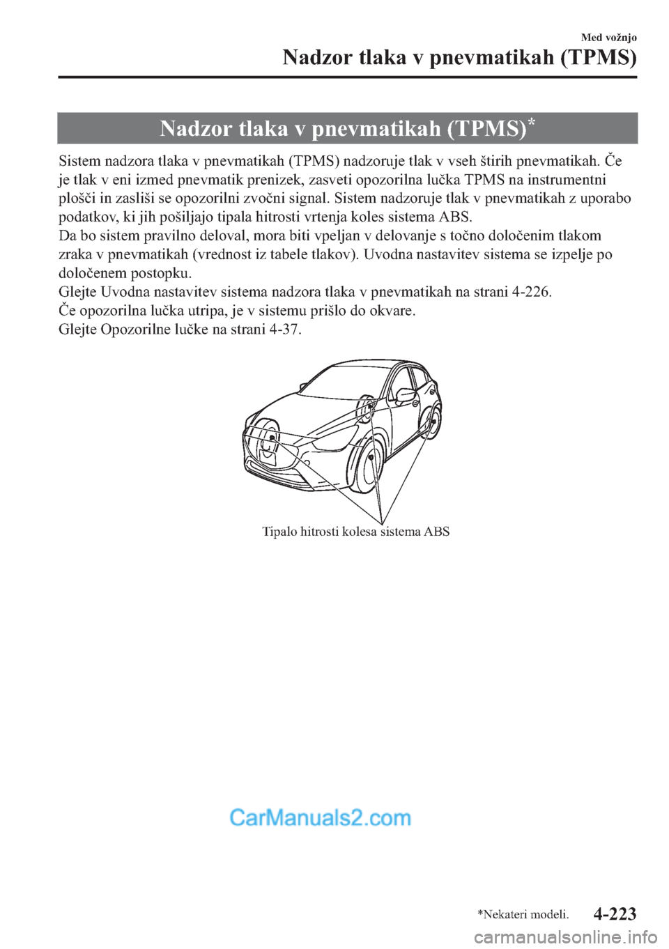 MAZDA MODEL 2 2019  Priročnik za lastnika (in Slovenian) �1�D�G�]�R�U��W�O�D�N�D��Y��S�Q�H�Y�P�D�W�L�N�D�K���7�3�0�6��
�6�L�V�W�H�P��Q�D�G�]�R�U�D��W�O�D�N�D��Y��S�Q�H�Y�P�D�W�L�N�D�K���7�3�0�6���Q�D�G�]�R�U�X�M�H��W�O�D�N��Y��Y�V�H�K��