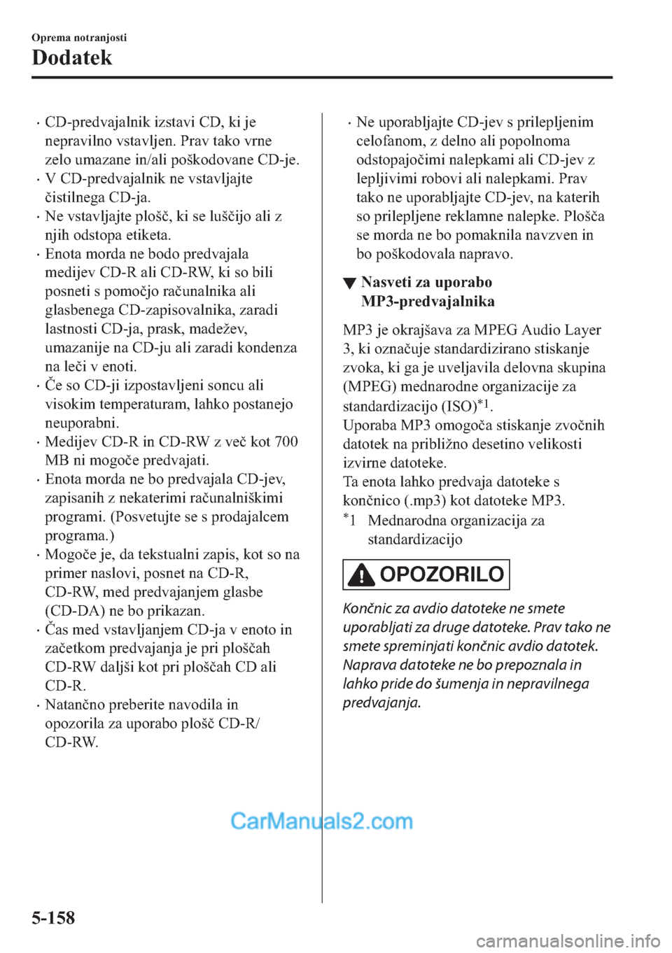 MAZDA MODEL 2 2019  Priročnik za lastnika (in Slovenian) �x�&���S�U�H�G�Y�D�M�D�O�Q�L�N��L�]�V�W�D�Y�L��&����N�L��M�H
�Q�H�S�U�D�Y�L�O�Q�R��Y�V�W�D�Y�O�M�H�Q���3�U�D�Y��W�D�N�R��Y�U�Q�H
�]�H�O�R��X�P�D�]�D�Q�H��L�Q��D�O�L��S�R�