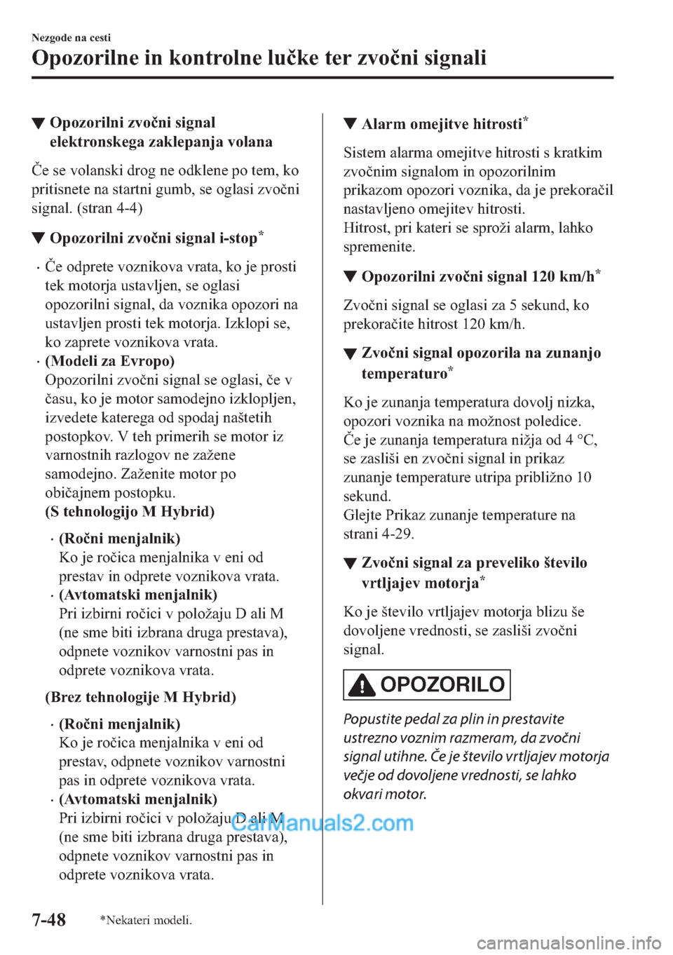 MAZDA MODEL 2 2019  Priročnik za lastnika (in Slovenian) ▼�2�S�R�]�R�U�L�O�Q�L��]�Y�R�þ�Q�L��V�L�J�Q�D�O
�H�O�H�N�W�U�R�Q�V�N�H�J�D��]�D�N�O�H�S�D�Q�M�D��Y�R�O�D�Q�D
�