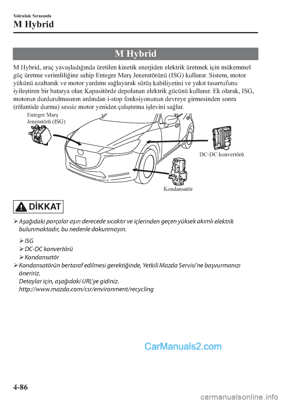 MAZDA MODEL 2 2019  Kullanım Kılavuzu (in Turkish) �0�
�+�\�E�U
t�G
�0�
�+�\�E�U
t�G���D�U�D�o��\�D�Y�D�ú�O�D�G�Õ�÷�Õ�Q�G�D�
�