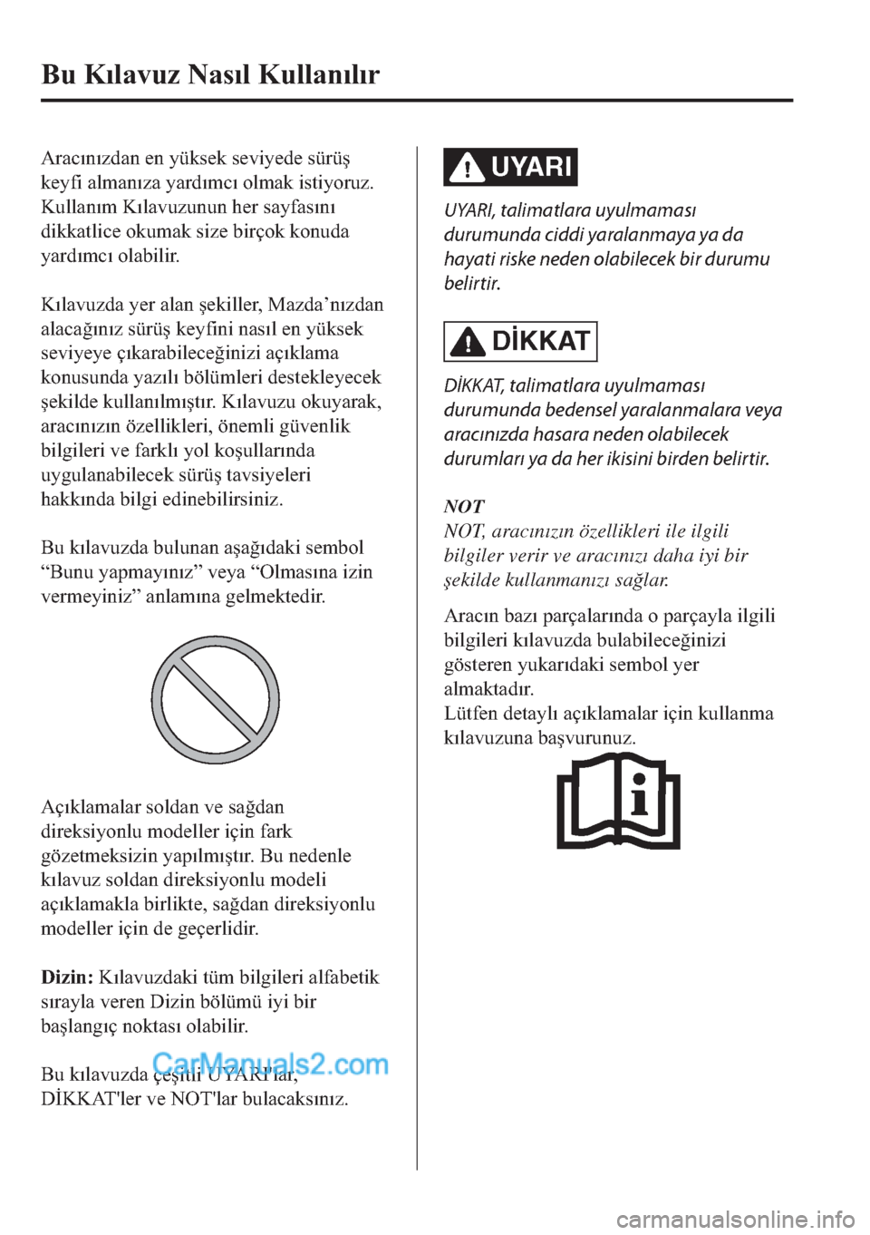 MAZDA MODEL 2 2019  Kullanım Kılavuzu (in Turkish) �$�U�D�F�