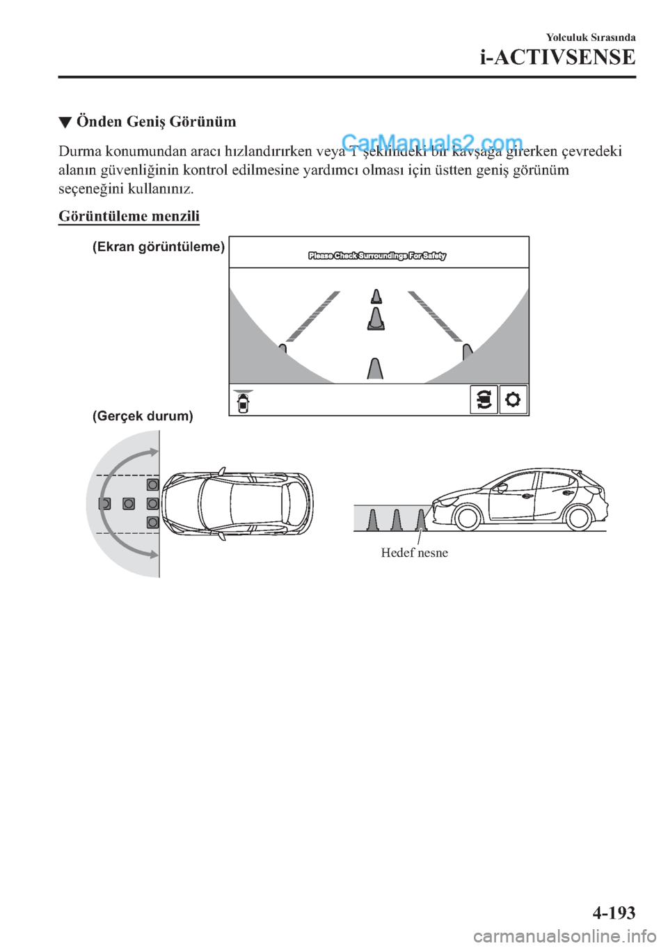 MAZDA MODEL 2 2019  Kullanım Kılavuzu (in Turkish) ▼�g�Q�G�H�Q�
�*�H�Q
t�
