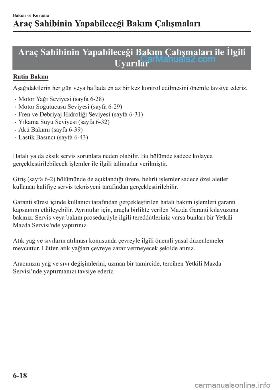 MAZDA MODEL 2 2019  Kullanım Kılavuzu (in Turkish) �$�U�D�o�
�6�D�K
t�E
t�Q
t�Q�
�<�D�S�D�E
t�O�H�F�H�