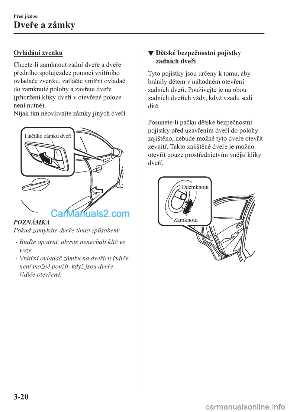 MAZDA MODEL 2 2019  Návod k obsluze (in Czech) �2�Y�O�i�G�i�Q�t��]�Y�H�Q�N�X
�&�K�F�H�W�H��O�L��]�D�P�N�Q�R�X�W��]�D�G�Q�t��G�Y�H�H��D��G�Y�H�H
�S�H�G�Q�t�K�R��V�S�R�O�X�M�H�]�G�F�H��S�R�P�R�F�t��Y�Q�L�W�Q�t�K�R
�R�Y�O�D�G�D�
