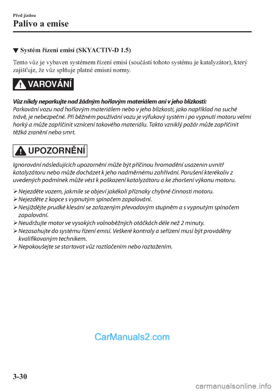 MAZDA MODEL 2 2019  Návod k obsluze (in Czech) ▼�6�\�V�W�p�P��t�]�H�Q�t��H�P�L�V�t���6�.�<�$�&�7�,�9�������
�7�H�Q�W�R��Y$�]��M�H��Y�\�E�D�Y�H�Q��V�\�V�W�p�P�H�P��t�]�H�Q�t��H�P�L�V�t���V�R�X�