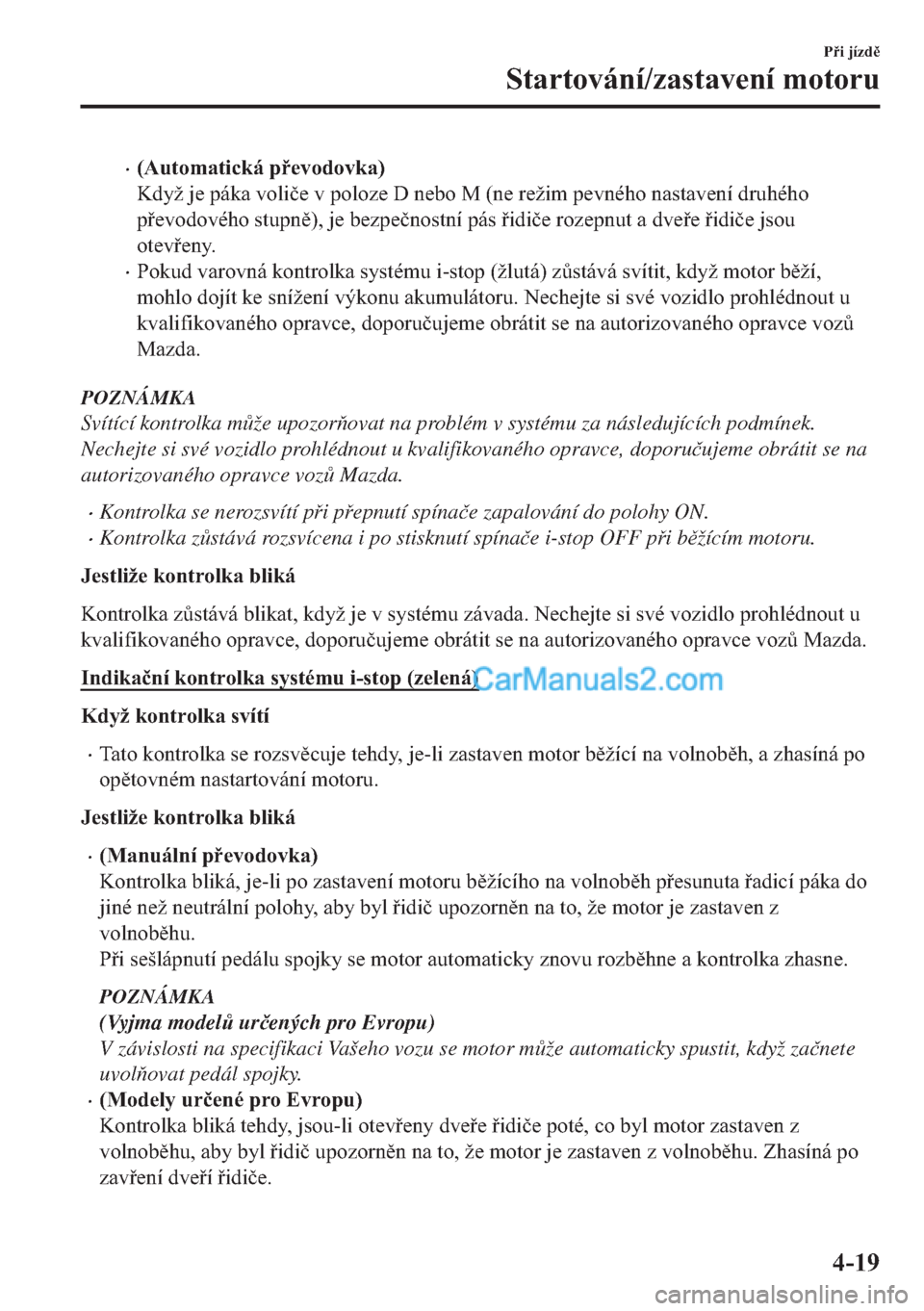 MAZDA MODEL 2 2019  Návod k obsluze (in Czech) �x��$�X�W�R�P�D�W�L�F�N�i��S�H�Y�R�G�R�Y�N�D�
�.�G�\�