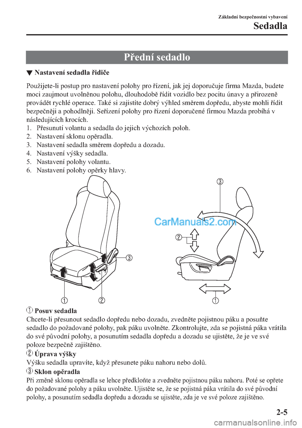 MAZDA MODEL 2 2019  Návod k obsluze (in Czech) �3�H�G�Q�t��V�H�G�D�G�O�R
▼�1�D�V�W�D�Y�H�Q�t��V�H�G�D�G�O�D��L�G�L�