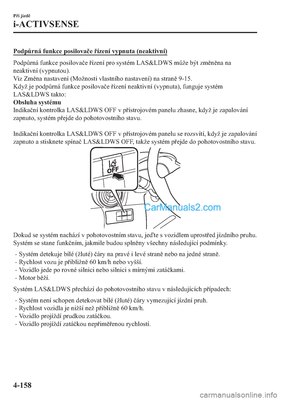 MAZDA MODEL 2 2019  Návod k obsluze (in Czech) �3�R�G�S$�U�Q�i��I�X�Q�N�F�H��S�R�V�L�O�R�Y�D�