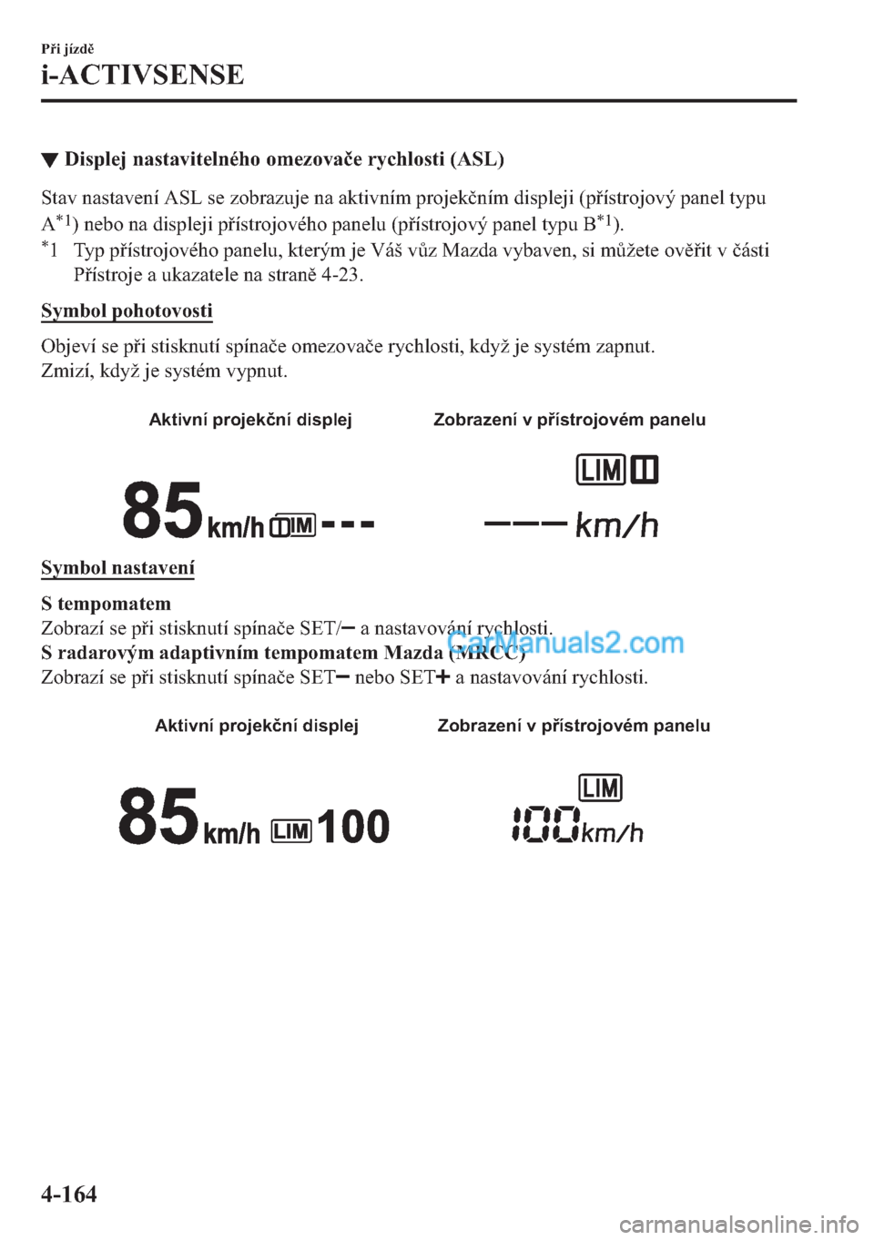 MAZDA MODEL 2 2019  Návod k obsluze (in Czech) ▼��L�V�S�O�H�M��Q�D�V�W�D�Y�L�W�H�O�Q�p�K�R��R�P�H�]�R�Y�D�