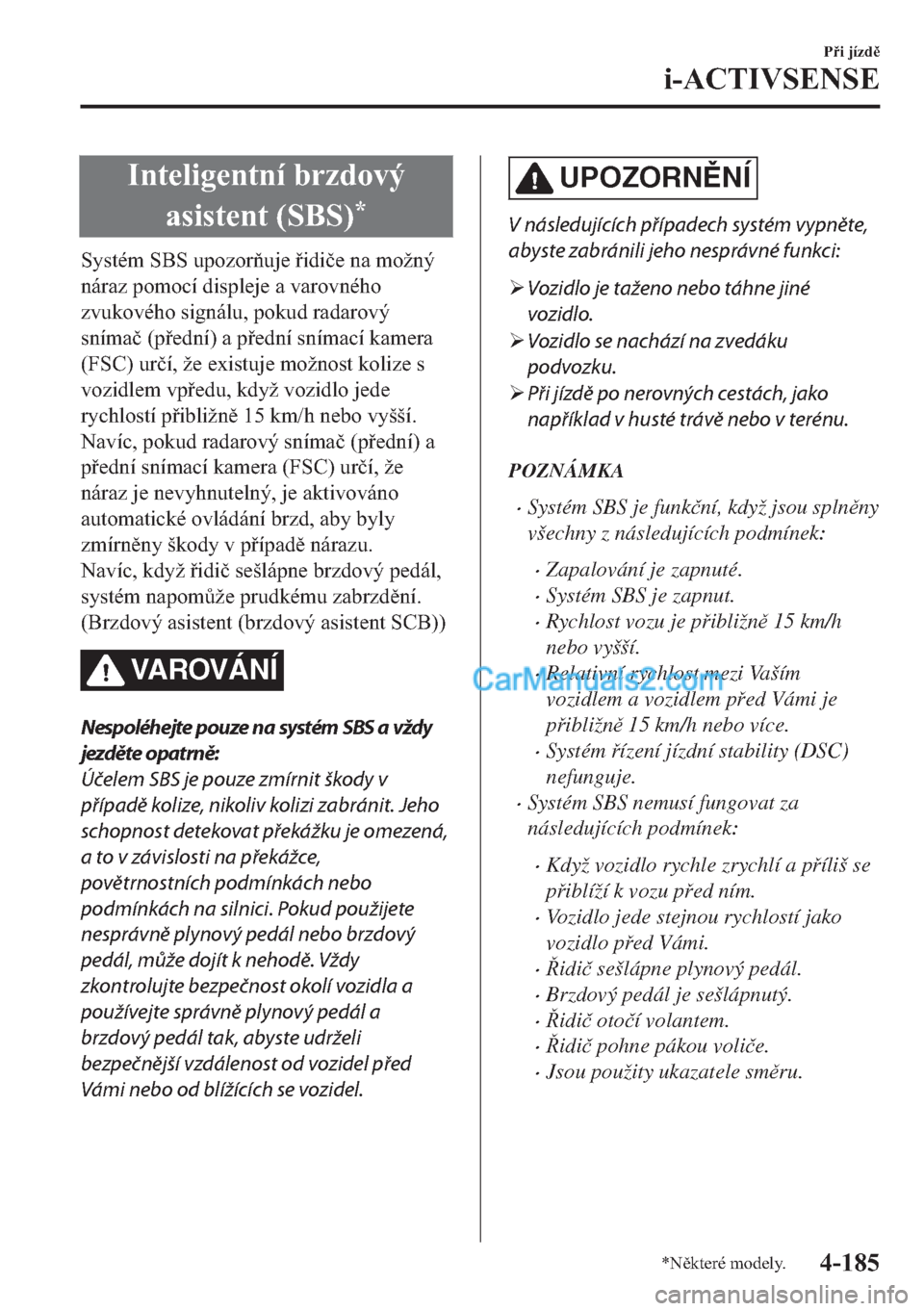 MAZDA MODEL 2 2019  Návod k obsluze (in Czech) �,�Q�W�H�O�L�J�H�Q�W�Q�t��E�U�]�G�R�Y�ê
�D�V�L�V�W�H�Q�W���6�%�6�
�
�6�\�V�W�p�P��6�%�6��X�S�R�]�R�U�X�M�H��L�G�L�