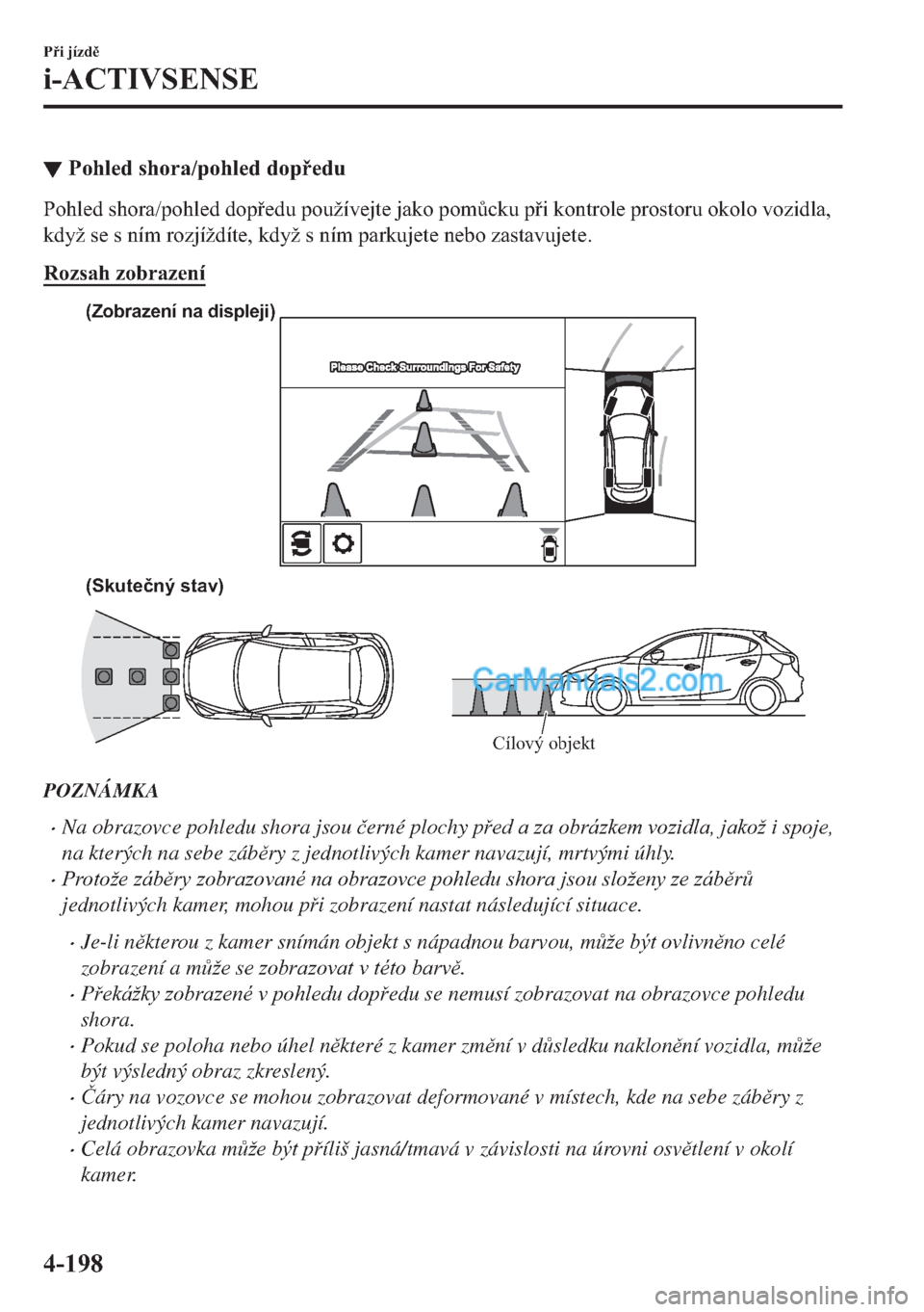 MAZDA MODEL 2 2019  Návod k obsluze (in Czech) ▼�3�R�K�O�H�G��V�K�R�U�D��S�R�K�O�H�G��G�R�S�H�G�X
�3�R�K�O�H�G��V�K�R�U�D��S�R�K�O�H�G��G�R�S�H�G�X��S�R�X�
