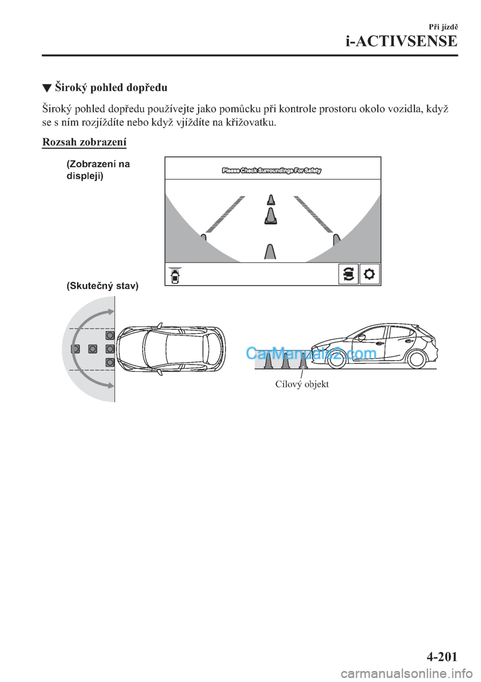 MAZDA MODEL 2 2019  Návod k obsluze (in Czech) ▼�
