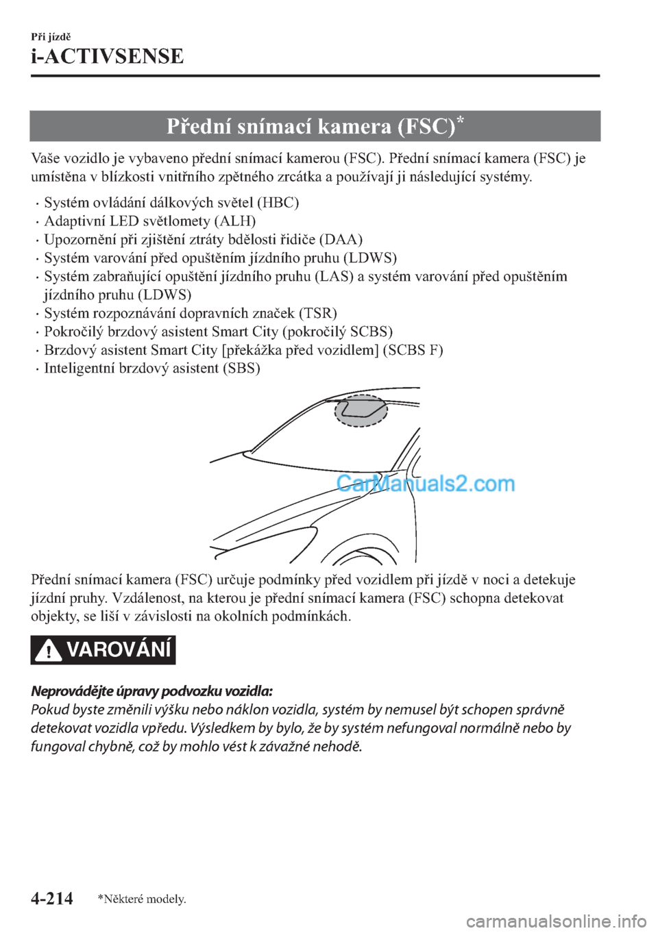 MAZDA MODEL 2 2019  Návod k obsluze (in Czech) �3�H�G�Q�t��V�Q�t�P�D�F�t��N�D�P�H�U�D���)�6�&��
�9�D�