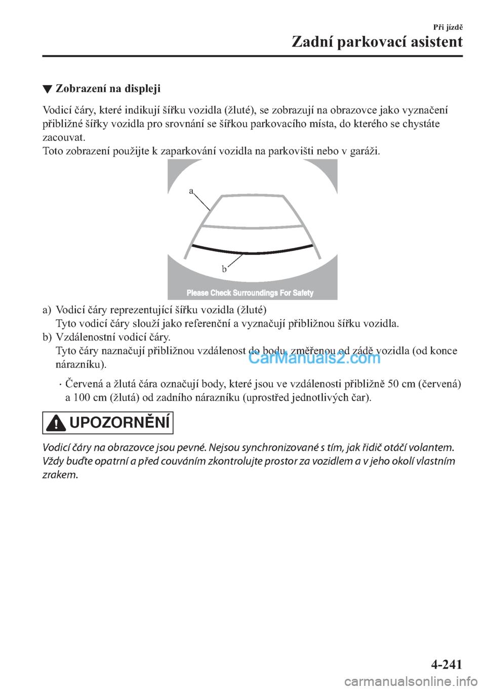 MAZDA MODEL 2 2019  Návod k obsluze (in Czech) ▼�=�R�E�U�D�]�H�Q�t��Q�D��G�L�V�S�O�H�M�L
�9�R�G�L�F�t��