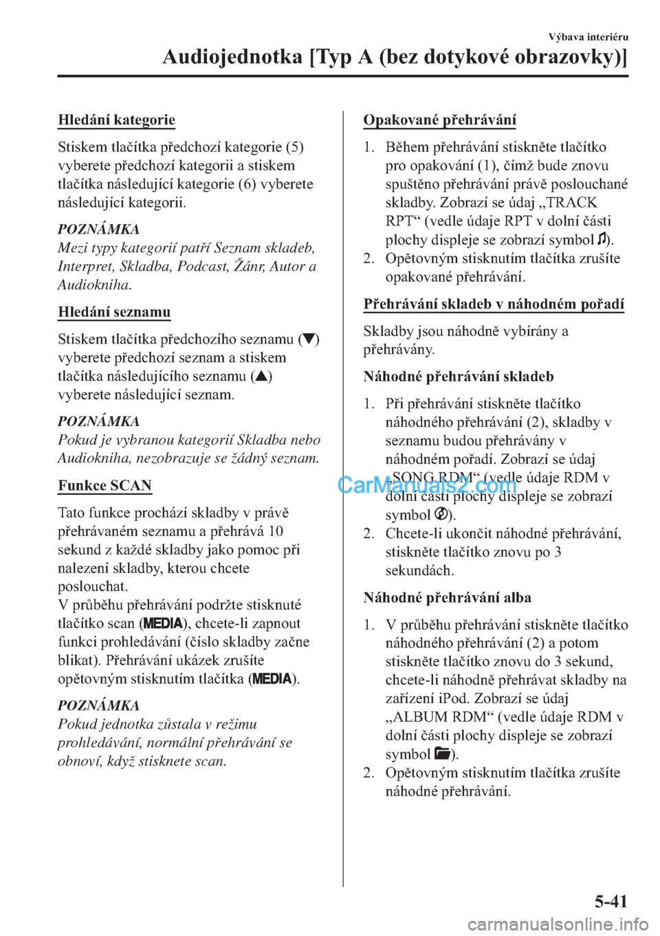 MAZDA MODEL 2 2019  Návod k obsluze (in Czech) �+�O�H�G�i�Q�t��N�D�W�H�J�R�U�L�H
�6�W�L�V�N�H�P��W�O�D�