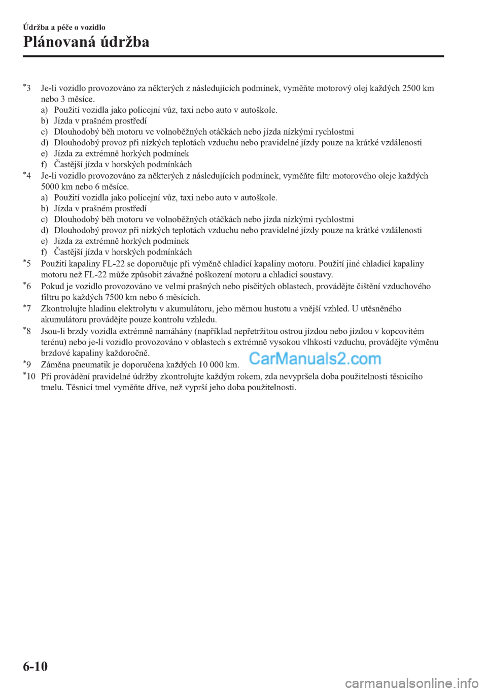 MAZDA MODEL 2 2019  Návod k obsluze (in Czech) �
� �-�H��O�L��Y�R�]�L�G�O�R��S�U�R�Y�R�]�R�Y�i�Q�R��]�D��Q�N�W�H�U�