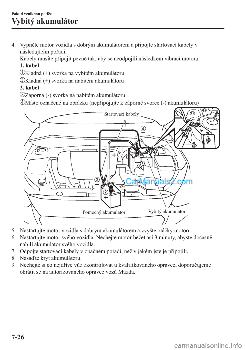 MAZDA MODEL 2 2019  Návod k obsluze (in Czech) �� �9�\�S�Q�W�H��P�R�W�R�U��Y�R�]�L�G�O�D��V��G�R�E�U�