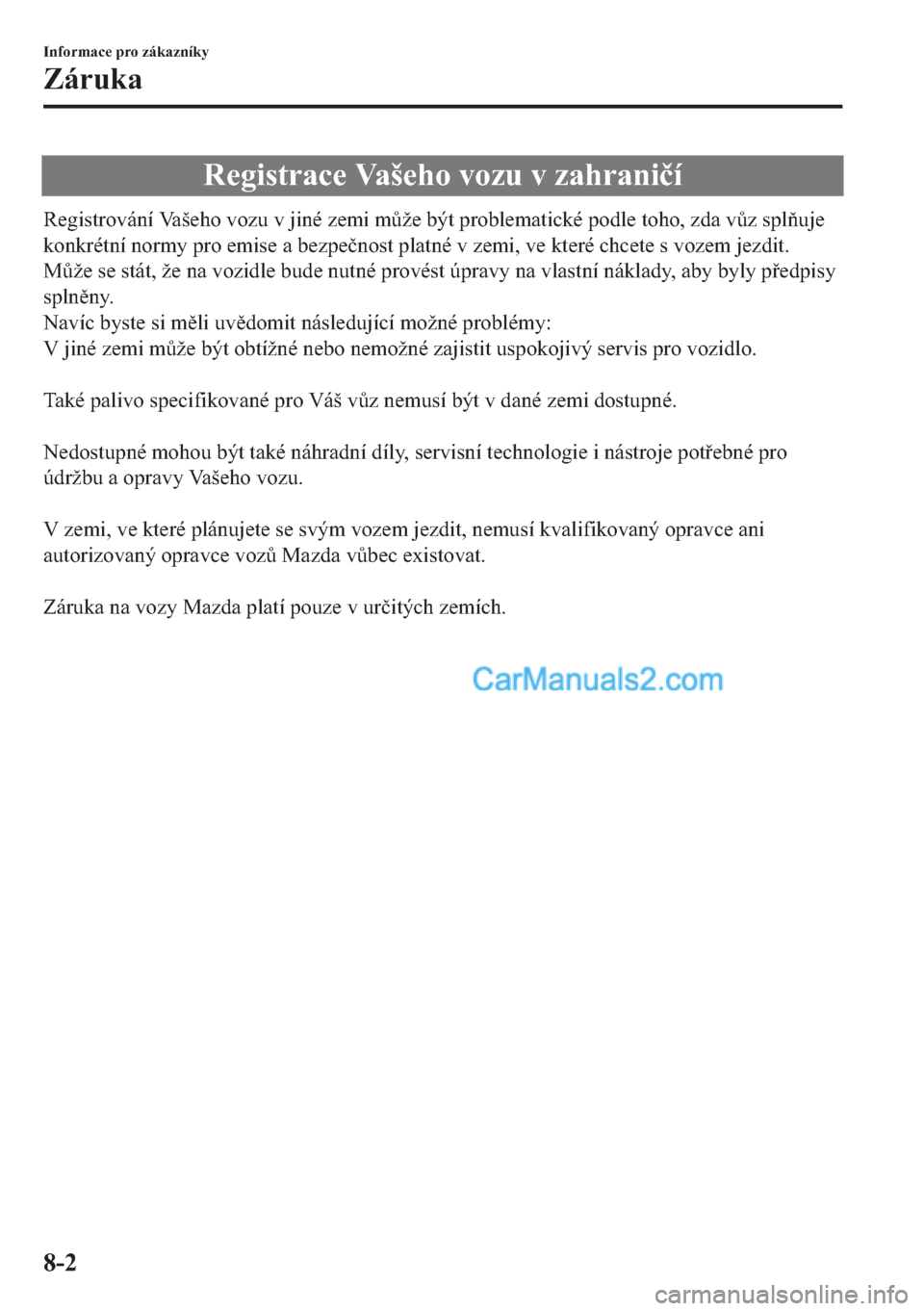 MAZDA MODEL 2 2019  Návod k obsluze (in Czech) �5�H�J�L�V�W�U�D�F�H��9�D�