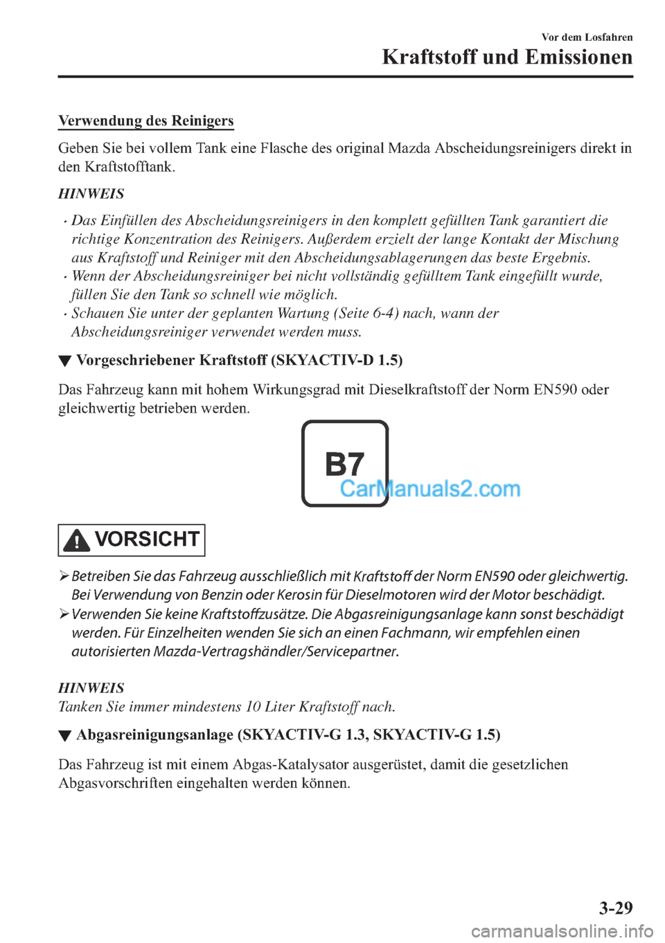 MAZDA MODEL 2 2018  Betriebsanleitung (in German) �9�H�U�Z�H�Q�G�X�Q�J��G�H�V��5�H�L�Q�L�J�H�U�V
�*�H�E�H�Q��6�L�H��E�H�L��Y�R�O�O�H�P��7�D�Q�N��H�L�Q�H��)�O�D�V�F�K�H��G�H�V��R�U�L�J�L�Q�D�O��0�D�]�G�D��$�E�V�F�K�H�L�G�X�Q�J�V�U�H�L�Q�L�